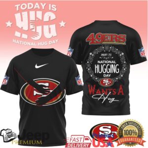 San Francisco 49ers National Hugging Day “Wants A Hug” T Shirt