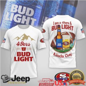 San Francisco 49ers x Bud Light “I Am A 49ers & Bud Light Kinda Guy Girl” T Shirt