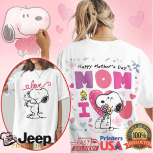 Snoopy Peanuts Happy Mother's Day I Love You Mom T Shirt