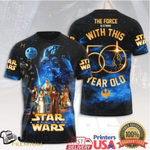 Star Wars A New Hope 50th Anniversary The Force Is Strong 50 Years Old T Shirt