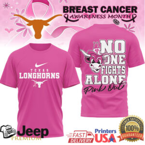 Texas Longhorns No One Fights Alone Breast Cancer Awareness Pink Out T Shirt Texas Longhorns No One Fights Alone Breast Cancer Awareness Pink Out T Shirt