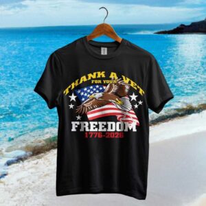 Thank A Vet For Your Freedom T Shirt Flying Eagle 250th Anniversary
