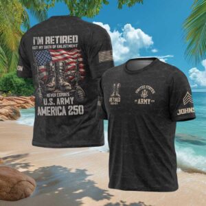 US Army Retired Oath of Enlistment Never Expires America 250 Shirt US Army Retired Oath of Enlistment Never Expires America 250 Shirt