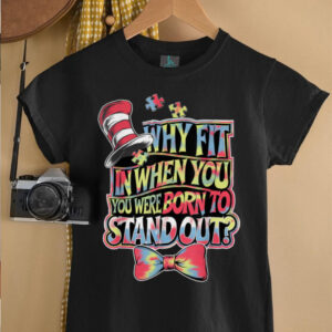 Autism Awareness Why Fit In Doctor Teacher Cat In Hat...