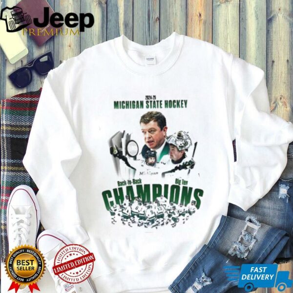 2024 25 Michigan State Hockey Back To Back Big Ten Champions Unisex T shirt