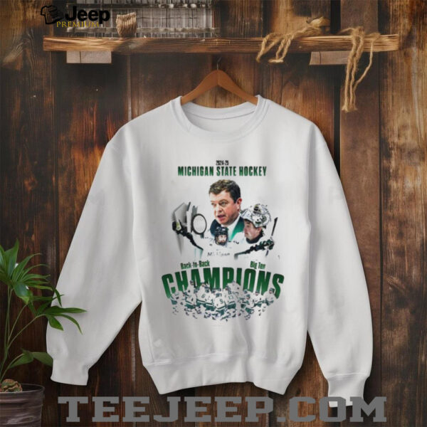 2024 25 Michigan State Hockey Back To Back Big Ten Champions Unisex T shirt