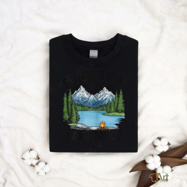 2025 Girls Trip Lake Tahoe Nature Adventure T Shirt