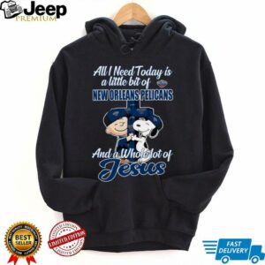 2025 Snoopy And Charlie Brown All I Need Today Is A Little Bit Of New Orleans Pelicans And A Whole Lot Of Jesus Tee2