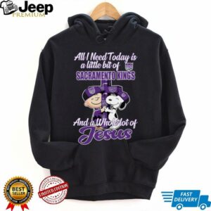 2025 Snoopy And Charlie Brown All I Need Today Is A Little Bit Of Sacramento Kings And A Whole Lot Of Jesus Tee2