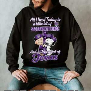 2025 Snoopy And Charlie Brown All I Need Today Is A Little Bit Of Sacramento Kings And A Whole Lot Of Jesus Tee3