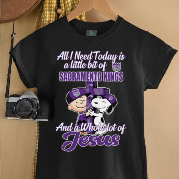 2025 Snoopy And Charlie Brown All I Need Today Is A Little Bit Of Sacramento Kings And A Whole Lot Of Jesus Tee