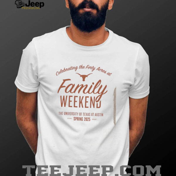 2025 University of Texas Family Weekend shirt