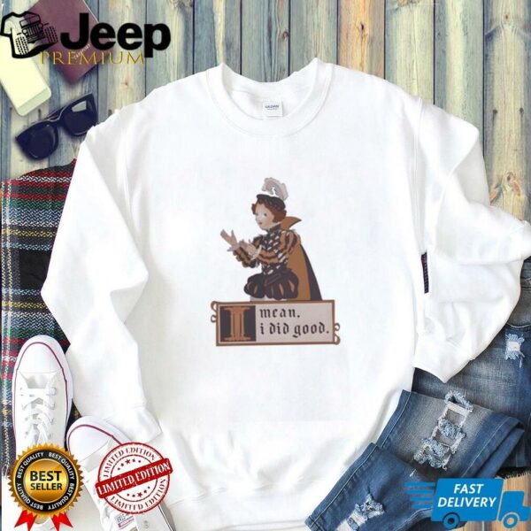 Suzie toot I mean I did good shirt