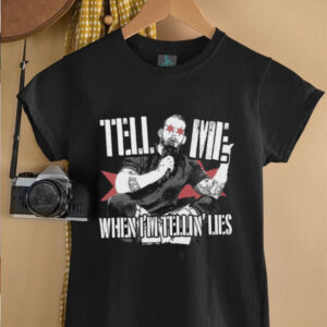 5fS1QUZX Tell Me When Im Telling Lies T Shirt5