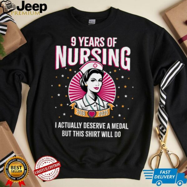 9 Years of Nursing Deserving a Medal Nurse Anniversary T Shirt