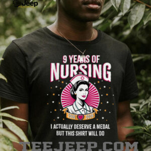 9 Years of Nursing Deserving a Medal Nurse Anniversary T Shirt