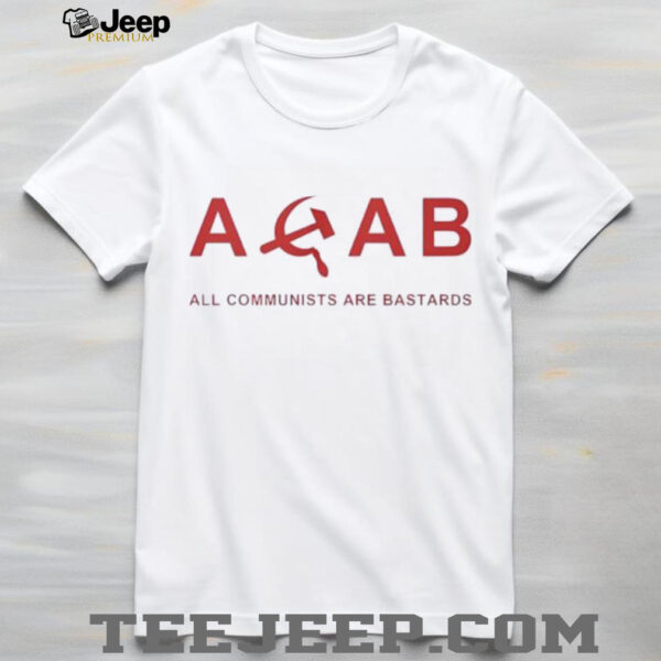 ACAB all communists are bastards shirt