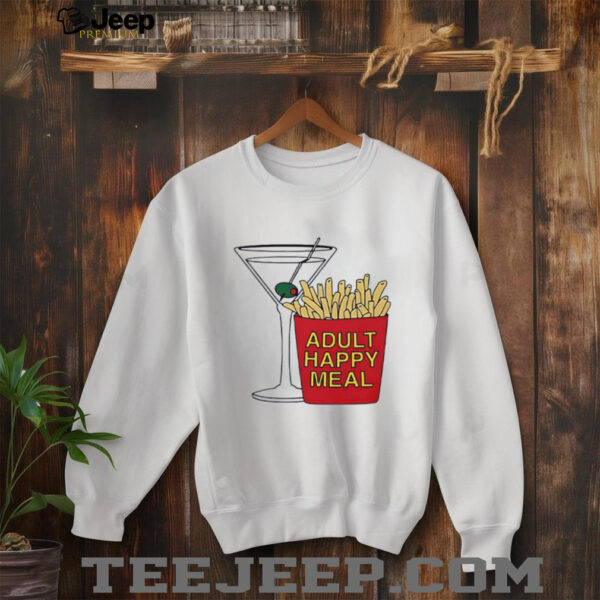 Adult happy meal martini and fries shirt