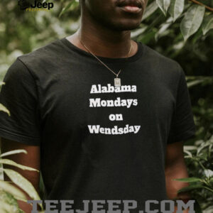 Alabama mondays on wednesday shirt2