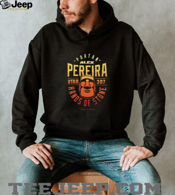 Alex Pereira Poatan Hands of Stone UTAH 307 shirt