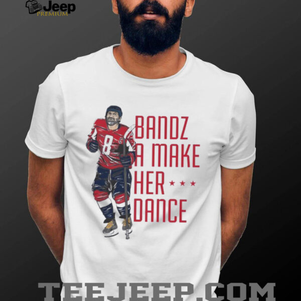 Alexander Ovechkin Washington Capitals hockey bandz a make her dance shirt