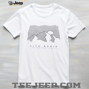 Alta Badia dolomites Italy shirt1