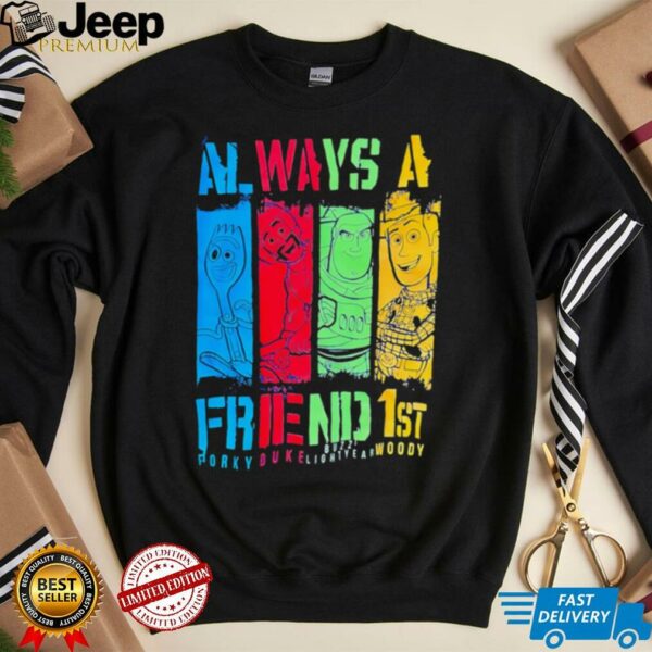Always A Friend 1st Porky Duke Lightyear Woody shirt