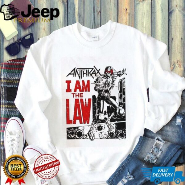 Anthrax I Am The Law vintage shirt