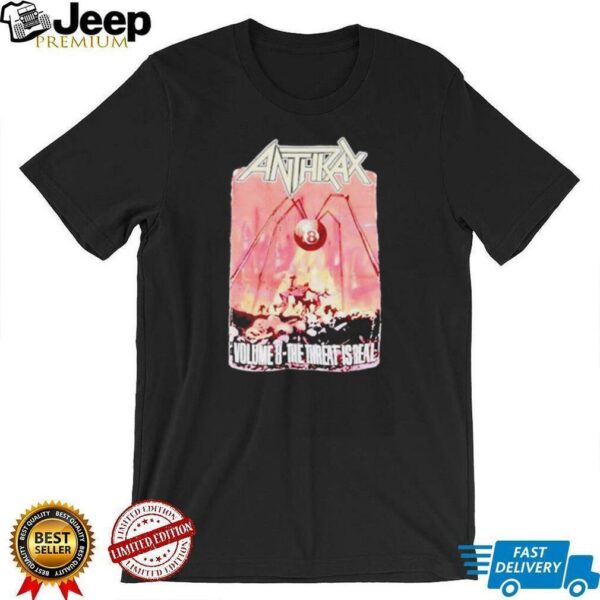 Anthrax Volume 8 The Threat Is Real shirt