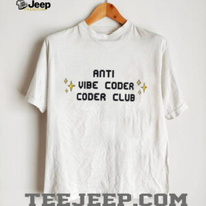 Anti Vibe Coder Coder Club shirt0