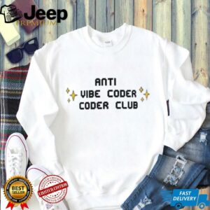Anti Vibe Coder Coder Club shirt1