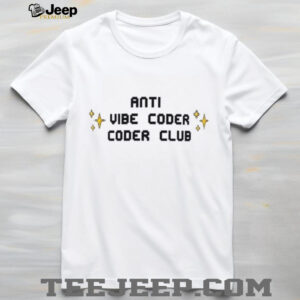 Anti Vibe Coder Coder Club shirt4