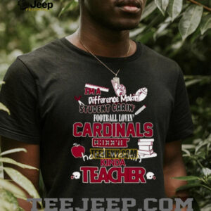 Arizona Cardinals Cheerin Hard Workin Kinda Teacher Unisex Shirt2