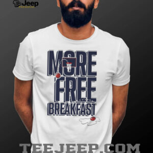 Auburn more free breakfast shirt1