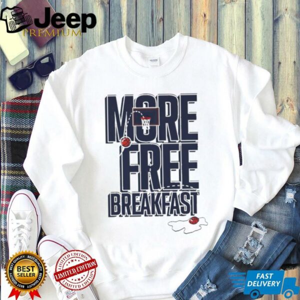 Auburn more free breakfast shirt