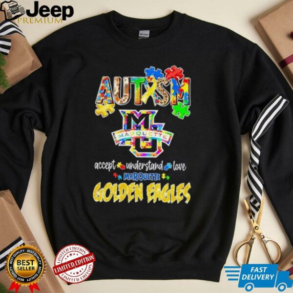 Autism accept understand love Marquette Golden Eagles shirt