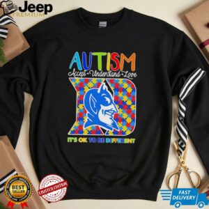 Autism accept understand love its ok to be different Duke Blue Devils shirt1