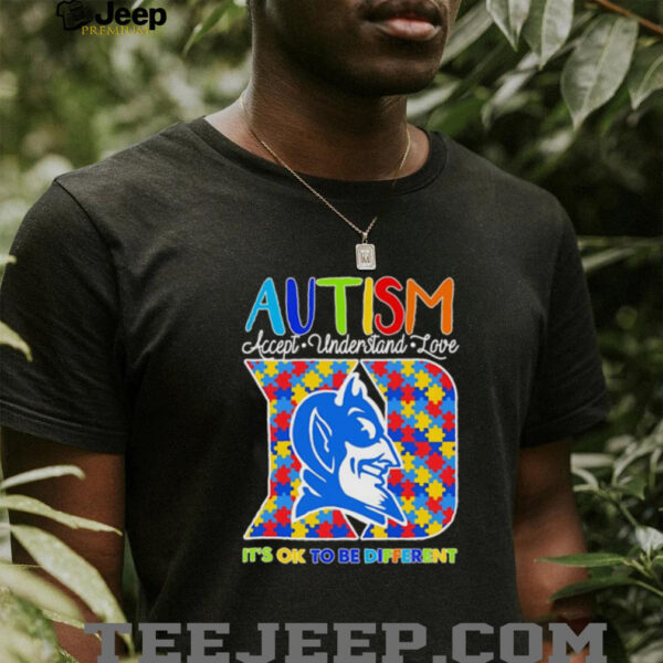 Autism accept understand love it’s ok to be different Duke Blue Devils shirt