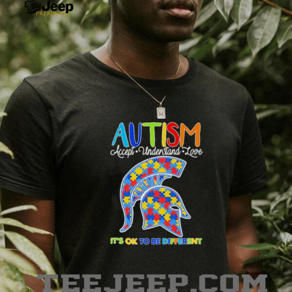 Autism accept understand love it’s ok to be different Michigan State Spartans shirt
