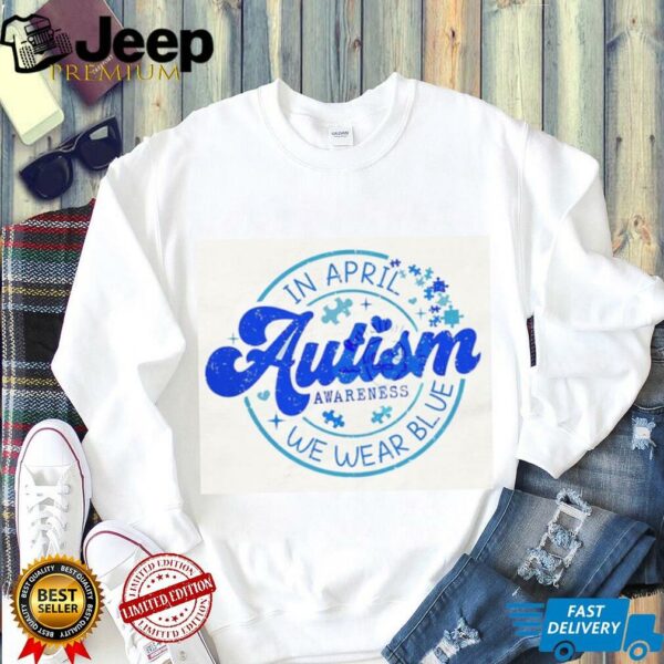 Autism awareness in April we wear blue shirt