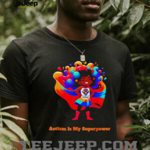 Autism is my Superpower shirt