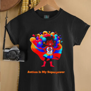 Autism is my Superpower shirt2