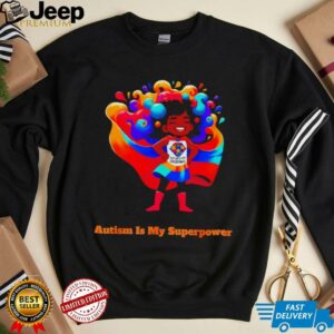 Autism is my Superpower shirt3