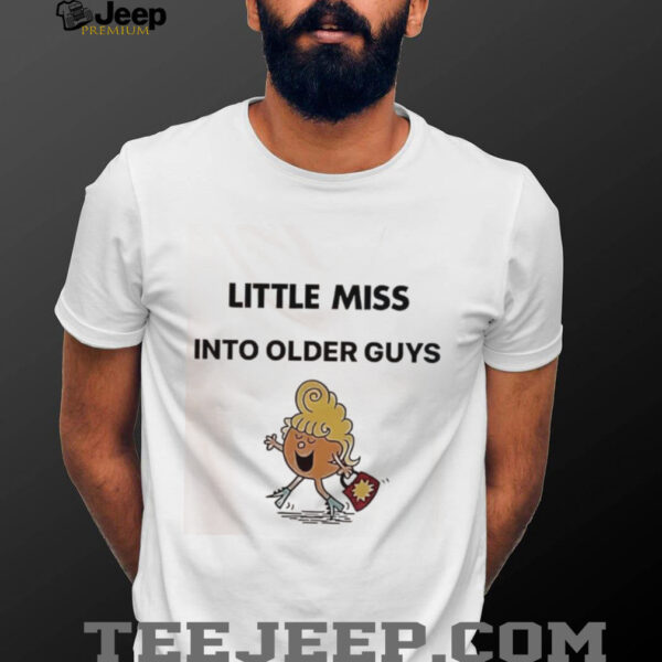 Awesome Little Miss Into Older Guys shirt
