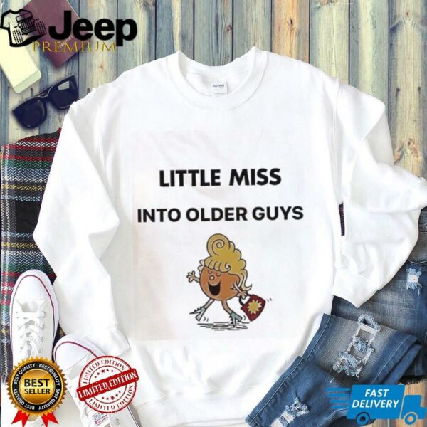 Awesome Little Miss Into Older Guys shirt