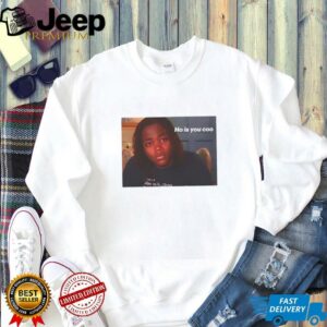 Awesome ho is you coo tiktok meme shirt3