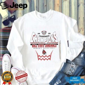 Ball State Cardinals 2025 MAC Womens Basketball Conference Tournament Champions shirt3
