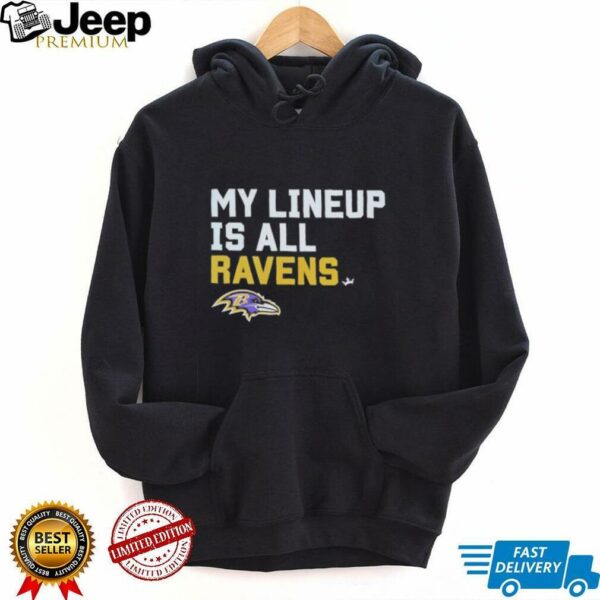 Baltimore Ravens my lineup is all logo shirt