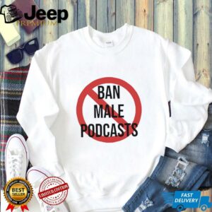 Ban Male Podcasts Logo shirt3