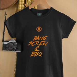 Bang screw and BBQ shirt